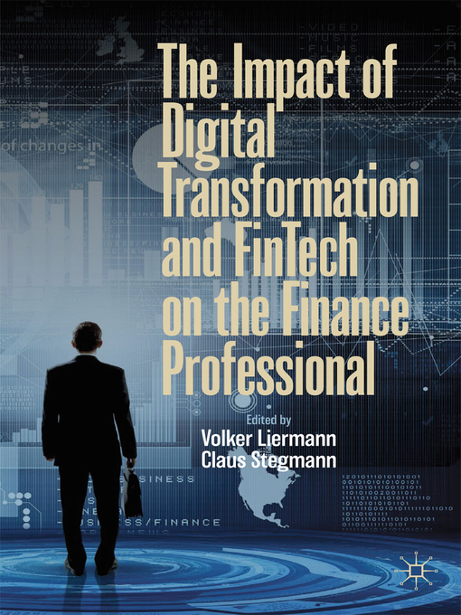 Title details for The Impact of Digital Transformation and FinTech on the Finance Professional by Volker Liermann - Available